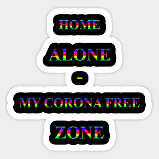 Corona Slogan - Home Alone Sticker